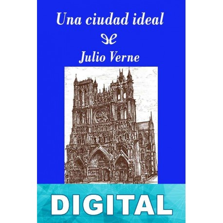 Una ciudad ideal (Edición SHJV) Julio Verne