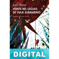 Veinte mil leguas de viaje submarino (Ilustrado) Julio Verne