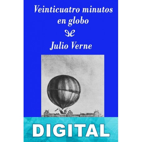 Veinticuatro minutos en globo (Edición SHJV) Julio Verne