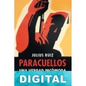 Paracuellos. Una verdad incómoda Julius Ruiz