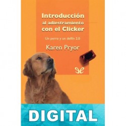 Introducción al adiestramiento con el clicker Karen Pryor