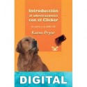 Introducción al adiestramiento con el clicker Karen Pryor