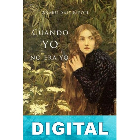 Cuando yo no era yo Anabel Sáiz Ripoll