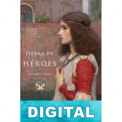 Tierra de héroes Anabel Sáiz Ripoll