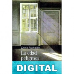 La edad peligrosa Karin Michaëlis
