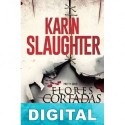 Flores cortadas Karin Slaughter