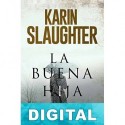La buena hija Karin Slaughter