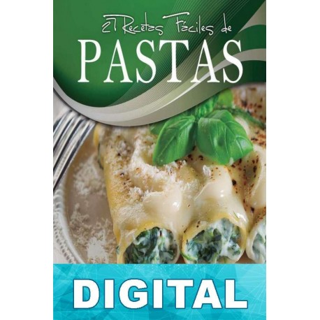 27 recetas fáciles de pastas Karina Di Geronimo & Leonardo Manzo