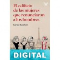 El edificio de las mujeres que renunciaron a los hombres Karine Lambert
