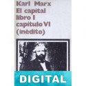 El Capital. Libro I Capitulo VI (inédito) Karl Marx