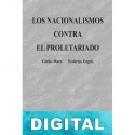 Los nacionalismos contra el proletariado Karl Marx & Friedrich Engels