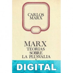 Teorías sobre la plusvalía (Tomo IV de El Capital) vol. III Karl Marx
