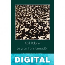La gran transformación. Crítica del liberalismo económico Karl Polanyi