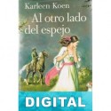 Al otro lado del espejo Karleen Koen