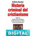 Historia criminal del cristianismo. Siglo IX Karlheinz Deschner