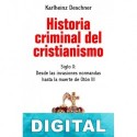 Historia criminal del cristianismo. Siglo X Karlheinz Deschner