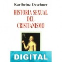 Historia sexual del cristianismo Karlheinz Deschner
