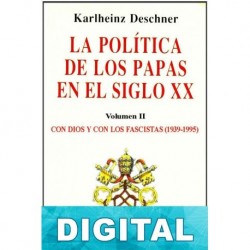 La política de los papas en el siglo XX Vol. 2 Karlheinz Deschner
