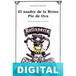 El asador de la Reina Pie de Oca Anatole France