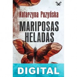 Mariposas heladas Katarzyna Puzynska