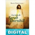 La vida de Sarah Thornhill Kate Grenville