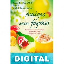Amigas entre fogones Kate Jacobs