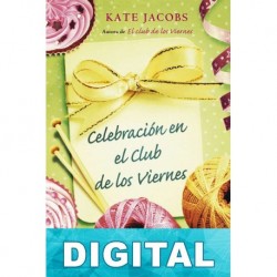 Celebración en el club de los viernes Kate Jacobs