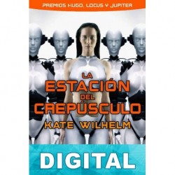 La estación del crepúsculo Kate Wilhelm