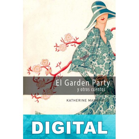 El Garden Party y otros cuentos Katherine Mansfield