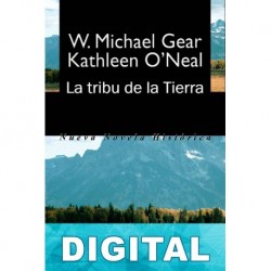 La tribu de la tierra Kathleen O’Neal Gear & W. Michael Gear