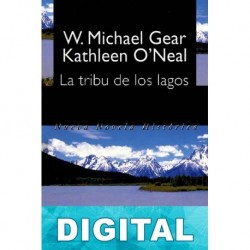 La tribu de los lagos Kathleen O’Neal Gear & W. Michael Gear