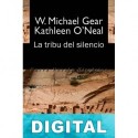 La tribu del silencio Kathleen O’Neal Gear & W. Michael Gear