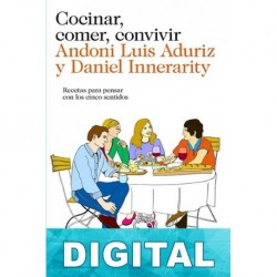 Cocinar, comer, convivir Andoni Luis Aduriz & Daniel Innerarity