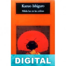 Pálida luz en las colinas Kazuo Ishiguro