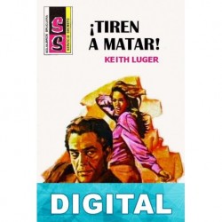 ¡Tiren a matar! Keith Luger
