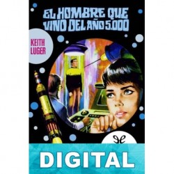 El hombre que vino del año 5000 Keith Luger