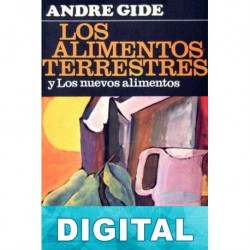 Los alimentos terrestres y Los nuevos alimentos André Gide