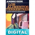 Los alimentos terrestres y Los nuevos alimentos André Gide