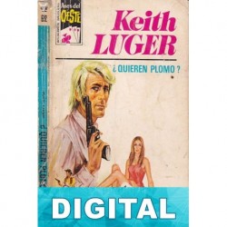 ¿Quieren plomo? Keith Luger