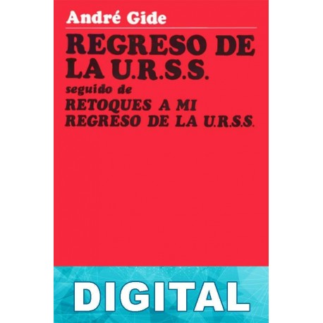 Regreso de la U.R.S.S. | Retoques a mi regreso de la U.R.S.S. André Gide