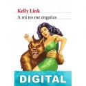 A mí no me engañas Kelly Link