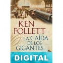 La caída de los gigantes Ken Follett