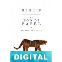 El zoo de papel y otros relatos Ken Liu