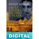En la ciudad de oro y plata Kenizé Mourad