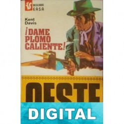 ¡Dame plomo caliente! Kent Davis