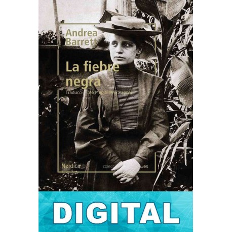 La fiebre negra Andrea Barrett