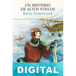 Un misterio de altos vuelos Kerry Greenwood
