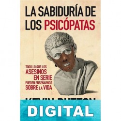 La sabiduría de los psicópatas Kevin Dutton