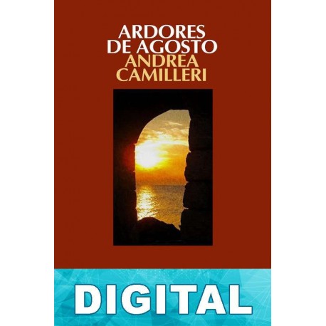 Ardores de agosto Andrea Camilleri