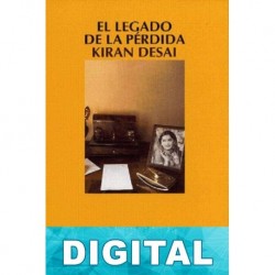 El legado de la pérdida Kiran Desai